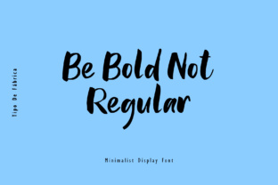 Be Bold Not Regular: The Display Typeface for Standout Brands