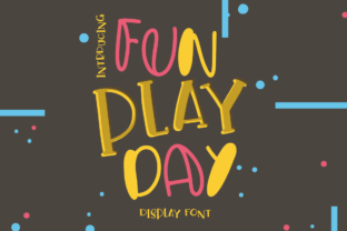 Fun Play Day: A Fresh Display Font for Creative Projects