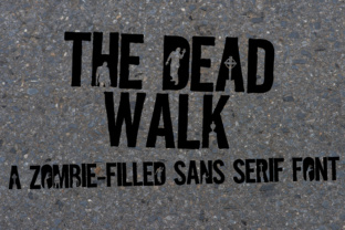 The Dead Walk: A Zombie-Themed Display Font for Halloween Crafters
